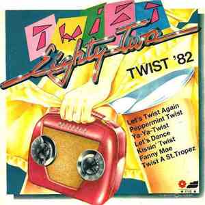 Twist '82 - Twist Eighty-Two