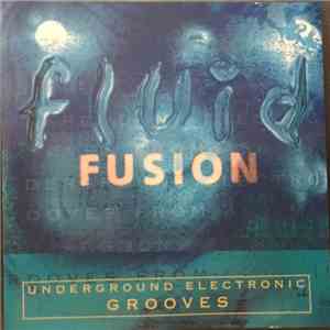 Various - Fluid Fusion - Underground Electronic Grooves