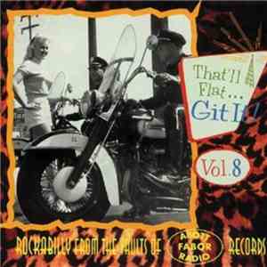 Various - That'll Flat ... Git It! Vol. 8: Rockabilly From The Vaults Of Ab ...