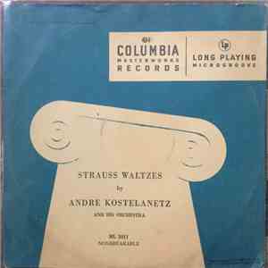Andre Kostelanetz And His Orchestra - Waltzes Of Johann Strauss