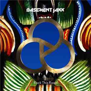 Basement Jaxx - Rock This Road