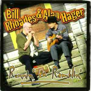 Bill Rhoades And Alan Hager - Runnin' & Ramblin'