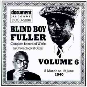 Blind Boy Fuller - Complete Recorded Works In Chronological Order: Volume 6 ...