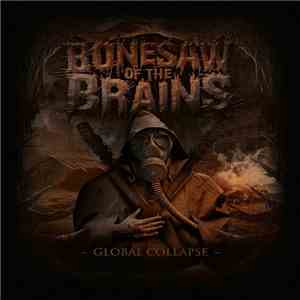 Bonesaw Of The Brains - Global Collapse