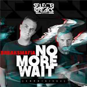 BreaksMafia - No More Wait