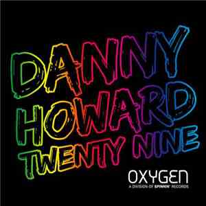Danny Howard  - Twenty Nine