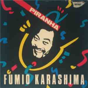 Fumio Karashima - Piranha