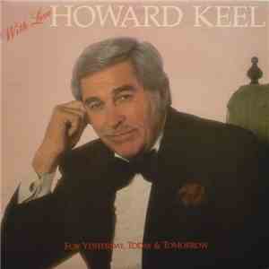 Howard Keel - With Love: For Yesterday, Today & Tomorrow