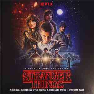 Kyle Dixon , Michael Stein  - Stranger Things - Volume Two (A Netflix Origi ...
