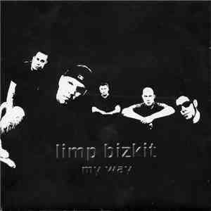 Limp Bizkit - My Way