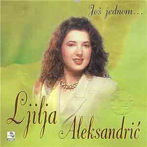 Ljilja Aleksandrić - Još Jednom...
