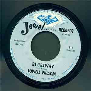 Lowell Fulsom - Bluesway / My Baby