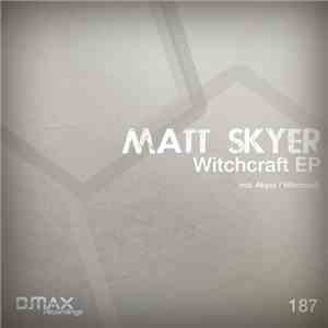 Matt Skyer - Witchcraft EP