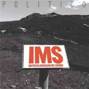 Mexican Institute Of Sound - Politico