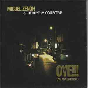 Miguel Zenon, The Rhythm Collective - Oye!!! Live In Puerto Rico