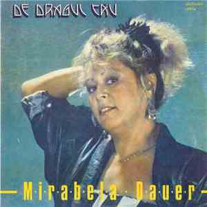 Mirabela Dauer - De Dragul Tău