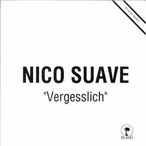 Nico Suave - Vergesslich