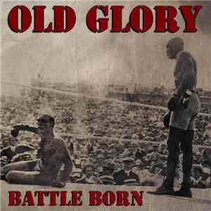 Old Glory  - Battle Born