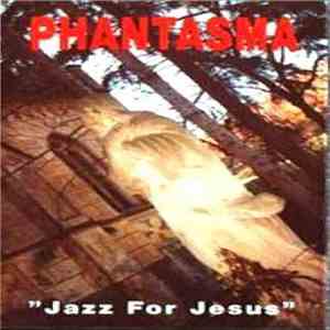Phantasma - Jazz For Jesus