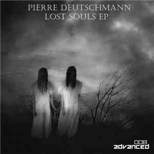 Pierre Deutschmann - Lost Souls EP