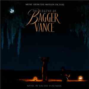 Rachel Portman - The Legend Of Bagger Vance (Music From The Motion Picture)
