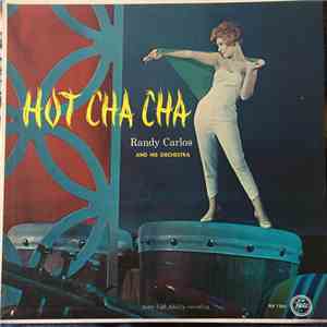 Randy Carlos And His Orchestra - Hot Cha Cha
