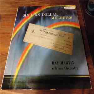 Ray Martin E La Sua Orchestra - Million Dollar Melodies