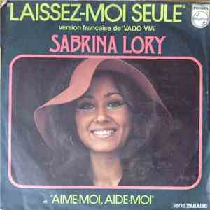 Sabrina Lory - Laissez-Moi Seule