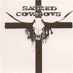 Sacred Cowboys  - Dadgum Rootin Tootin Single
