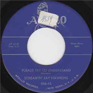 Screamin' Jay Hawkins - Please Try To Understand / Not Anymore