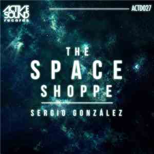 Sergio Gonzalez  - The Space Shoppe
