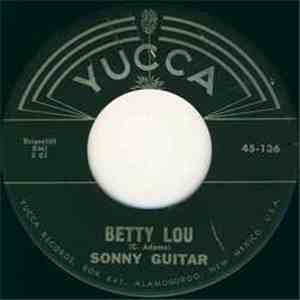 Sonny Guitar - Betty Lou / Strange Feeling