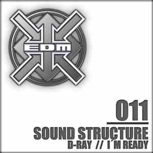 Sound Structure - D-Ray / I'm Ready