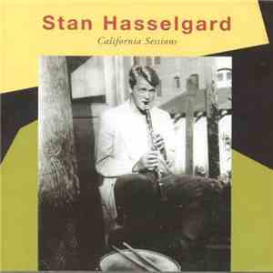 Stan Hasselgard - California Sessions