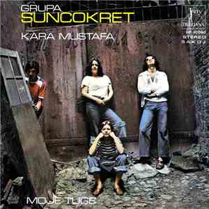Suncokret - Kara Mustafa / Moje Tuge