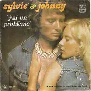 Sylvie & Johnny - J'ai Un Problème