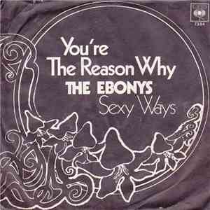 The Ebonys - You're The Reason Why