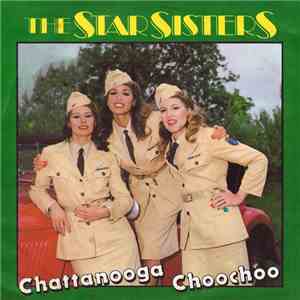 The Star Sisters - Chattanooga Choochoo