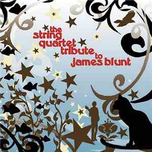 The Vitamin String Quartet - The String Quartet Tribute To James Blunt