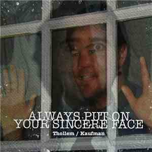 Thollem / Kaufman - Always Put On Your Sincere Face
