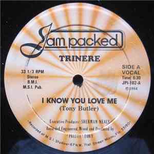 Trinere - I Know You Love Me