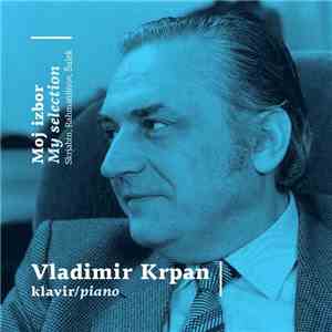 Vladimir Krpan - Moj Izbor / My Selection