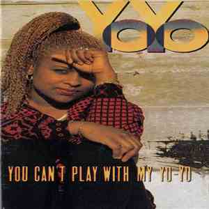 Yo-Yo - You Can't Play With My Yo-Yo
