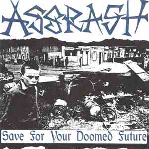 Assrash - Save For Your Doomed Future