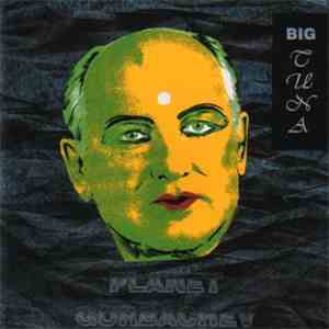 Big Tuna - Planet Gorbachev