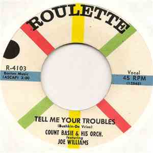 Count Basie & His Orch. Featuring Joe Williams - Tell Me Your Troubles / Ha ...