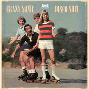 Crazy Sonic - Disco Shit