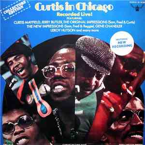 Curtis Mayfield - Curtis In Chicago - Recorded Live