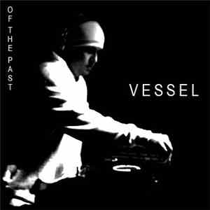 DJ Vessel - Of The Past...