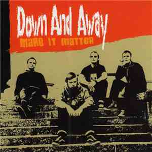 Down And Away - Make It Matter